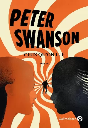 Peter Swanson - Ceux qu'on tue